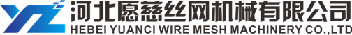 Hebei Yuanci Wire  Mesh Machinery
